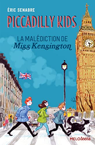 Piccadilly kids (tome 2) - la malediction de miss kensington