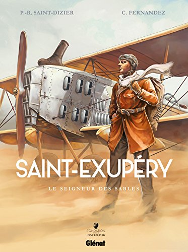 Saint-Exupéry - Tome 01: Le Seigneur des sables
