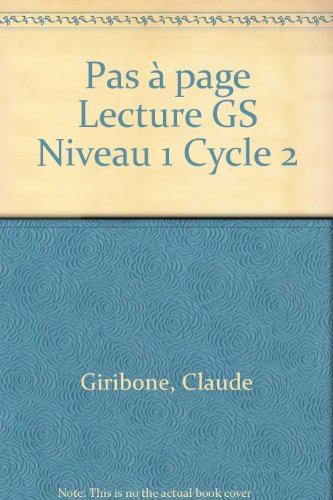 Pas à page Lecture GS Niveau 1 Cycle 2