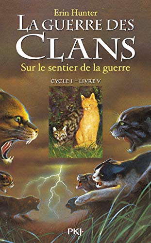 La guerre des Clans, cycle I - tome 05 : Sur le sentier de la guerre (05)