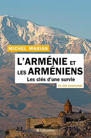 L'Arménie et les arméniens en 100 questions