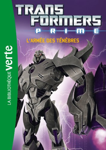 Transformers Prime 01 - L'armée des ténèbres