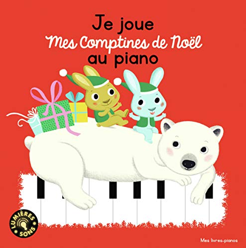 Je Joue Mes Comptines de Noël au Piano (Livre Sonore)