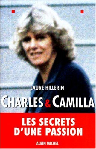 Charles et Camilla : Les secrets d'une passion