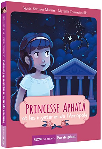 princesse aphaia et les mysteres de l'acropole (coll. pas de geant)