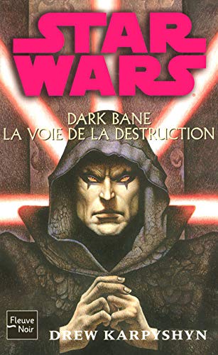 Star Wars, Tome 85: Dark Bane, La voie de la destruction