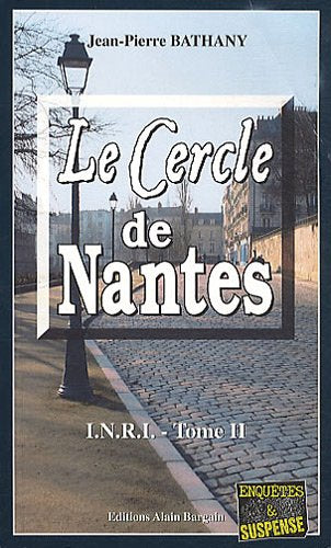 Le cercle de Nantes: I.N.R.I., Tome 2