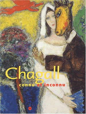 Chagall connu et inconnu