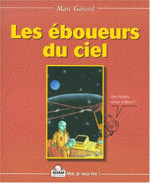 Les éboueurs du ciel