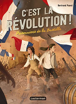 C'est la révolution - Prisonniers de la Bastille