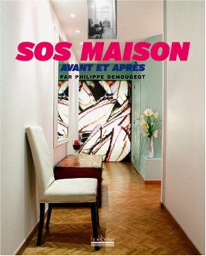SOS MAISON: AVANT ET APRES