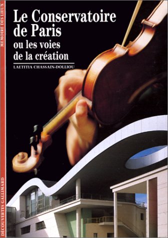 Le Conservatoire de Paris ou Les Voies de la création