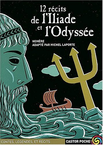 12 Récits de l'Iliade et l'Odyssée