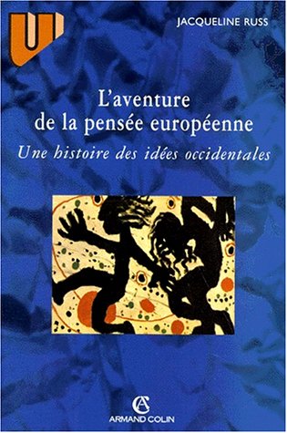 L'AVENTURE DE LA PENSEE EUROPEENNE. UNE HISTOIRE DES IDEES OCCIDENTALES