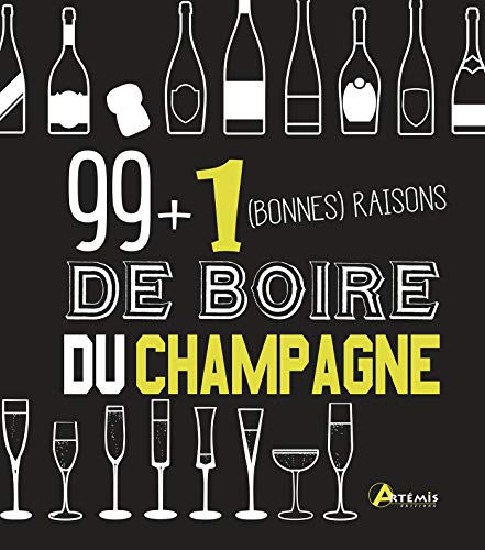 99 + 1 bonnes raisons de boire du champagne