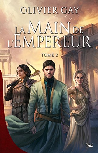 La main de l'empereur Tome 2