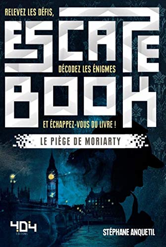 Escape Book : Le Piège de Moriarty - Escape book adulte - Avec énigmes - Dès 14 ans