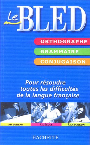 Bled : Orthographe Grammaire Conjugaison