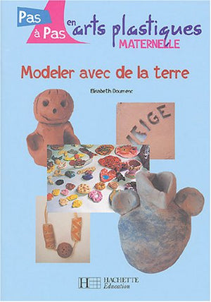 Modeler avec de la terre, cycle 1