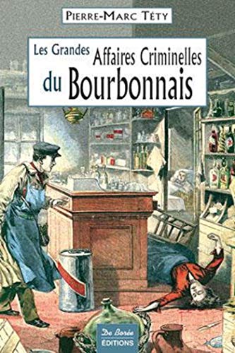 bourbonnais grandes affaires criminelles