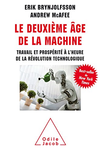 Le Deuxième âge de la machine: Travail et prospérité à l'heure de la révolution technologique