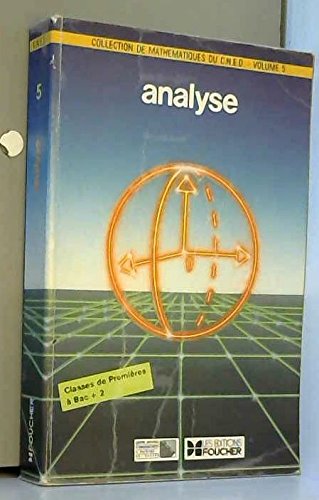 ANALYSE. Programmes des classes de 1ères et Terminales de toutes options, Edition 1988