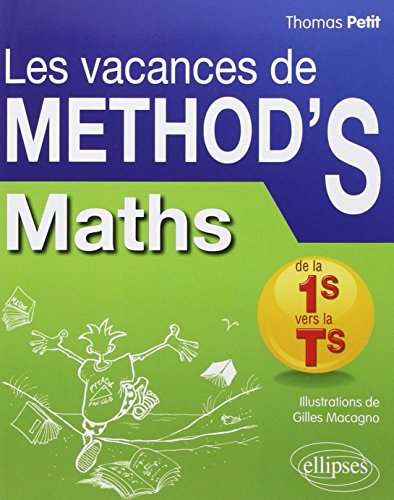 Les Vacances de METHOD'S Maths de la Première S à la Terminale S