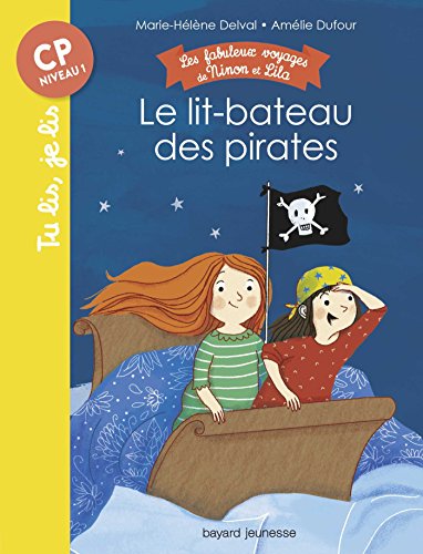 Les fabuleux voyages de Ninon et Lila, Tome 02: Le lit-bateau des pirates