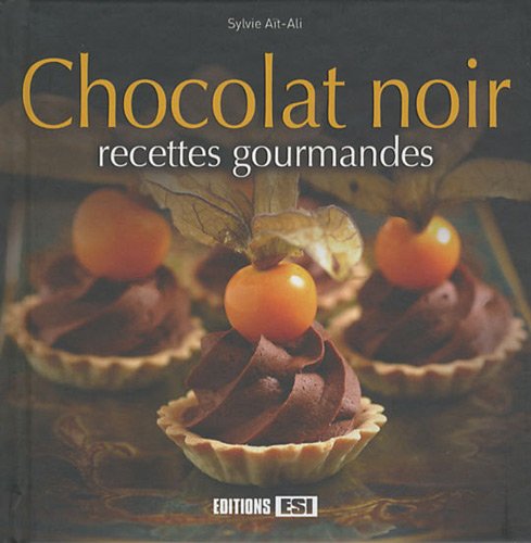 Chocolat noir: Recettes gourmandes