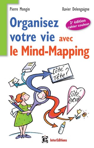 Organisez votre vie avec le mind-mapping - 2e édition -Côté tête et côté coeur