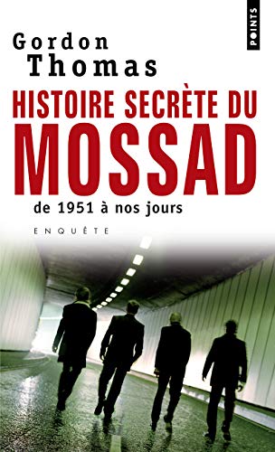 Histoire secrète du Mossad: De 1951 à nos jours