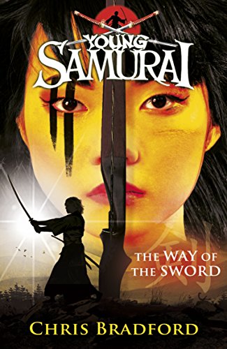 The Way of the Sword (Young Samurai, Book 2)