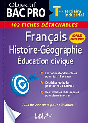 Français Histoire-Géographie Education Civique Tle Bac Pro Tertiaire Industriel
