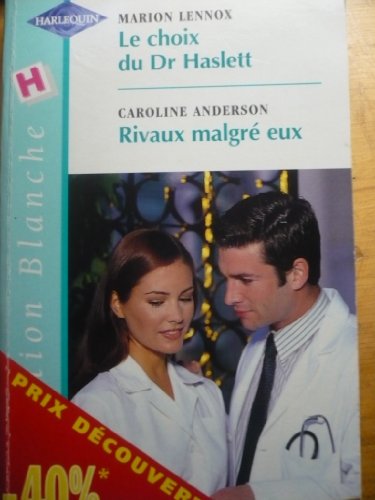 LE CHOIX DU DR HASLETT+RIVAUX MALGRE EUX