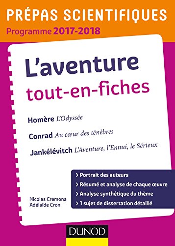 L'Aventure - Prépas scientifiques 2017-2018 Tout-en-fiches: Homère, Conrad, Jankélévitch (2017-2018)