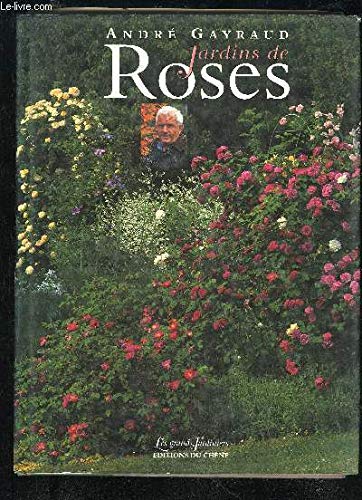 Les jardins de roses d'André Gayraud