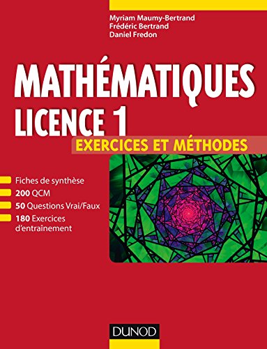 Mathématiques Licence 1 - Exercices et méthodes