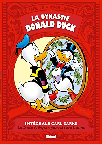 La Dynastie Donald Duck - Tome 18: 1969/2008 - Les Cookies du dragon rugissant et autres histoires