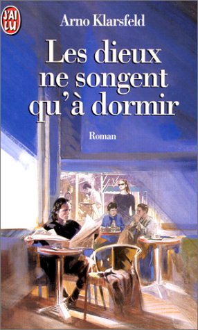 Les dieux ne songent qu'à dormir