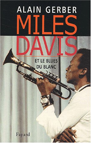 Miles Davis et le blues du blanc