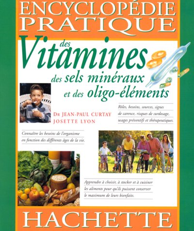 Encyclopédie des vitamines, des sels minéraux et des oligo-aliments