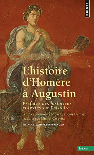 L'HISTOIRE D'HOMERE A AUGUSTIN. Edition bilingue latin/grec-français