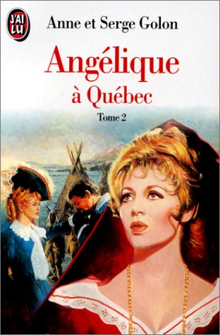 Angélique à Québec, tome 2