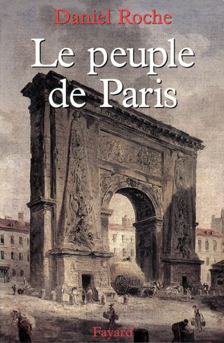 Le Peuple de Paris. Essai sur la culture populaire au XVIIIème siècle