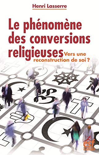 LE PHENOMENE DES CONVERSIONS RELIGIEUSES VERS UNE RECONSTRUCTION DE SOI?
