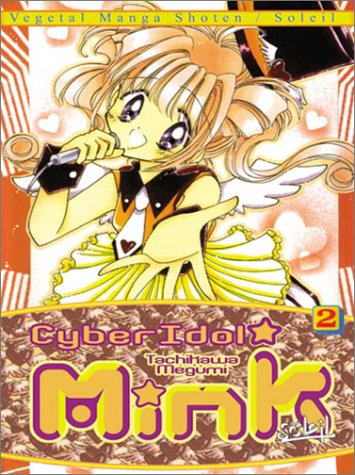 Cyber Idol Mink, tome 2