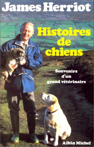 Histoires de chiens : Souvenirs d'un grand vétérinaire