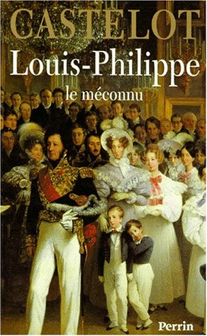 Louis-Philippe: Le méconnu