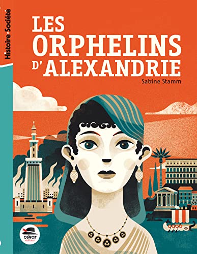 Les Orphelins d'Alexandrie: Le destin des enfants de Cléopâtre