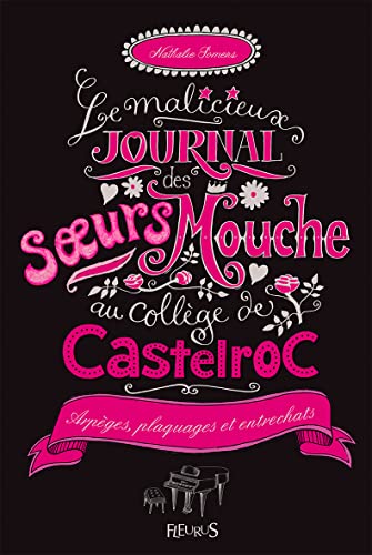 Le malicieux journal des soeurs Mouche au collège de Castelroc - Tome 3 - Tout schuss !